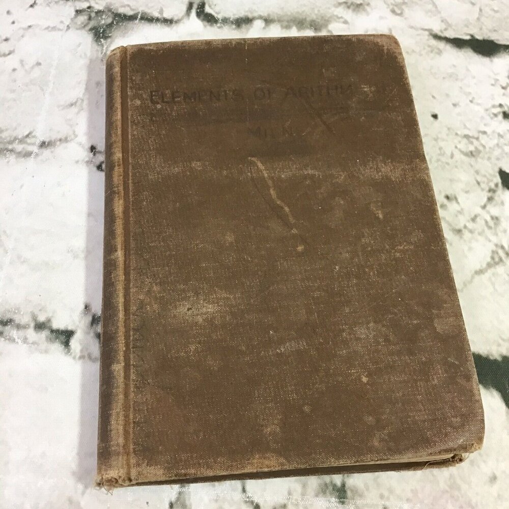 Elements of Arithmetic by Wm.J Milne, copyright 1893 By American Book Co. Flaw